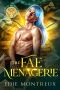 [Fortune Favors the Fae 05] • The Fae Menagerie